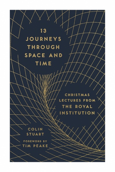 13 Journeys Through Space & Time by Colin Stuart (Signed)