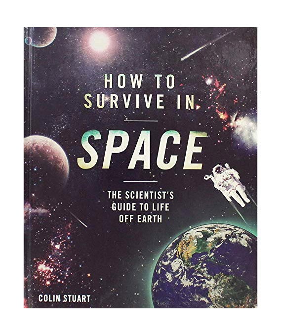 How to Survive in Space by Colin Stuart (Signed) First Light Optics