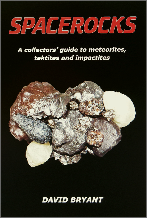 Spacerocks - A collector's guide to meteorites, tektites and impactites