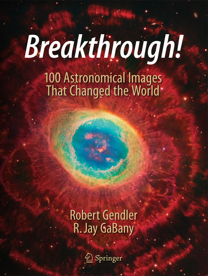 Breakthrough! 100 Astronomical Images That Changed the World