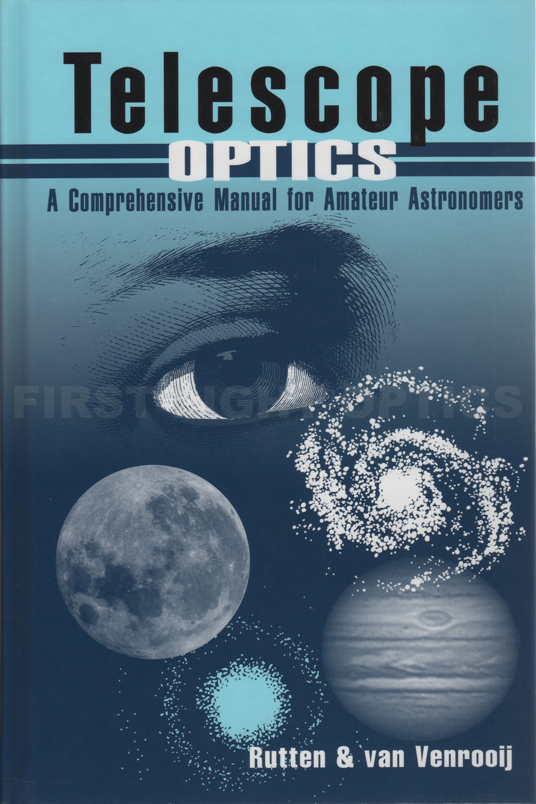 Telescope Optics A Comprehensive Manual for Amateur Astronomers Book First Light Optics image photo