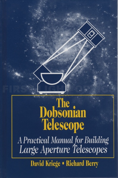 The Dobsonian Telescope: A Practical Manual for Building Large Aperture Telescopes